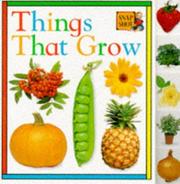 Cover of Things That Grow (Snapshot Tab Board Books)