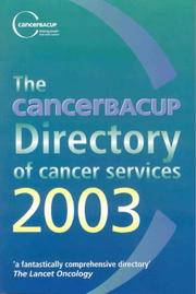 The CancerBacup Directory of Cancer Services by CancerBACUP