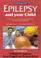 Cover of: Epilepsy and Your Child
