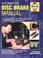 Cover of: Automotive Disc Brake Manual (Techbook Series)