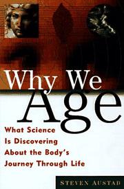 Cover of: Why we age: what science is discovering about the body's journey through life