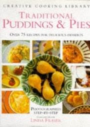 Cover of: Traditional Puddings & Pies: Over 75 Recipes for Delicious Desserts (Creative Cooking Library)