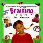 Cover of: Braiding Fun by Jacki Wadeson