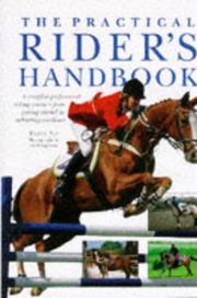 Cover of: The Practical Rider's Handbook: A Complete Professional Riding Course--From Getting Started to Achieving Excellence