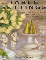 Cover of: Table Settings: 100 Inspirational Stylings, Themes and Layouts, With 60 Sensational Step-By-Step Projects
