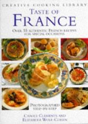 Cover of: Taste of France: Over 55 Authentic French Recipes (Creative Cooking Library)