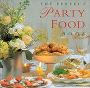 Cover of: Perfect Party Food: Favorite Recipes for Party Success
