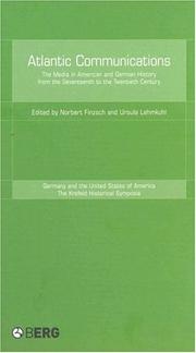 Cover of: Atlantic Communications: The Media in American and German History from the Seventeenth to the Twentieth Century (Krefeld Historical Symposia Series)
