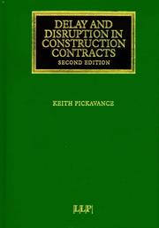 Delay and disruption in construction contracts by Keith Pickavance, Trevor Lloyd Jones, Alex Stephanou
