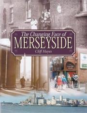Cover of: The Changing Face of Merseyside (Illustrated History) by Cliff Hayes