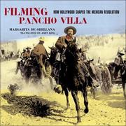 Cover of: Filming Pancho Villa by Margarita De Orellana, Margarita De Orellana, John King