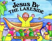 Cover of: Jesus by the Lakeside (Zig Zag Board Book S.)