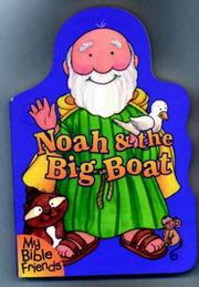 Cover of: Noah and the Big Boat (My Bible Friends)