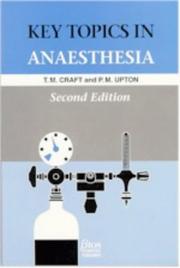 Cover of: Anaesthesia (Key Topics) by T. M. Craft, P. M. Upton
