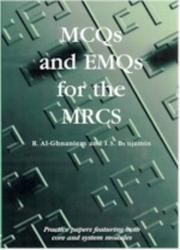 Cover of: MCQs and EMQs for the MRCS by I S Benjamin, R. Al-Ghnaniem, H. R. Dalton