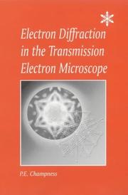 Cover of: Electron Diffraction in the Transmission Electron Microscope by P.E. Champness