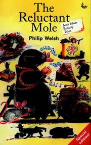 Cover of: The Reluctant Mole and More Beastly Tales by Philip Welsh, Philip Welsh