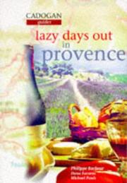 Cover of: Lazy Days Out in Provence by Dana Facaros, Michael Pauls