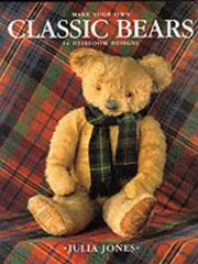 Cover of: Make Your Own Classic Bears Heirloom