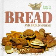 Cover of: Bread - And Bread Making (How to)