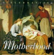 Cover of: Motherhood (Celebration) by Karen Sullivan