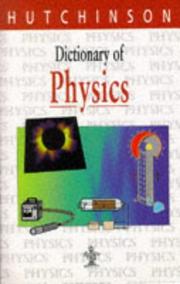 Cover of: Dictionary of Physics (Hutchinson Dictionaries)
