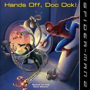 Cover of: Spider-Man 2: Hands Off, Doc Ock! (Spider-Man)