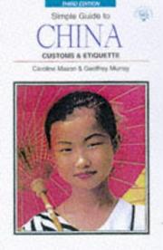 Cover of: Simple Guide to China: Customs & Etiquette (Simple Guides Customs and Etiquette)