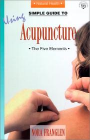 Cover of: Simple Guide to Using Acupuncture by Nora Franglen