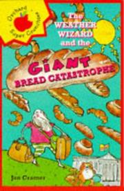 Cover of: The Weather Wizard and the Giant Bread Catastrophe (Read Alone) by Jon Cramer