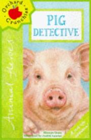 Cover of: Pig Detective (Animal Heroes) by Hiawyn Oram