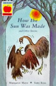 Cover of: How the Sun Was Made and Other Stories (Creation Myths) by Margaret Mayo