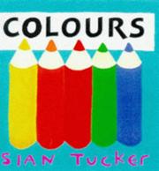 Cover of: Colours (Baby Board Books) by Sian Tucker