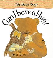 Cover of: Mr. Bear Says Can I Have a Hug? (Mr.Bear Says)