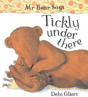 Cover of: Mr. Bear Says Tickly Under There (Mr.Bear Says)