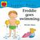 Cover of: Freddie Learns to Swim (Toddler Books)