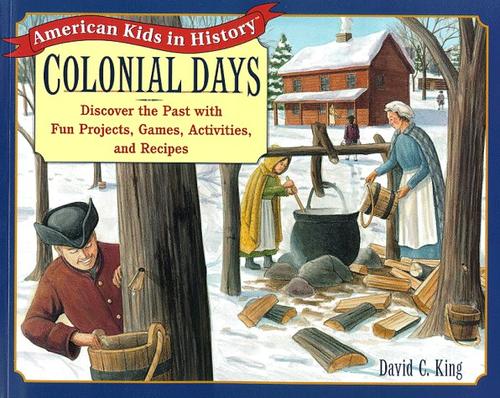 Colonial Days by David C. King