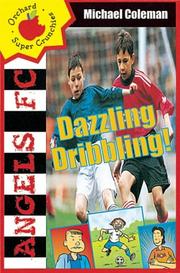 Cover of: Dazzling Dribbling (Angels FC)
