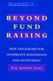 Cover of: Beyond fund raising by Kay Sprinkel Grace, Kay Sprinkel Grace