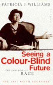 Cover of: Seeing a Colour Blind Future by Patricia J. Williams