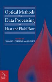 Cover of: Optical Methods for Data Processing in Heat and Fluid Flow (Institution of Mechanical Engineers - Conference)