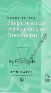 Guide to the Design, Selection, and Application of Screw Feeders by Lyn Bates