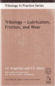 Cover of: Tribology: Lubrication, Friction and Wear (Tribology in Practice Series)