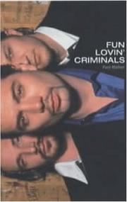 Cover of: Fun Lovin' Criminals: The Authorized Biography