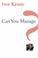 Cover of: Can You Manage?