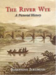 Cover of: The River Wye: A Pictorial History