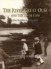 Cover of: The Rivers Great Ouse And The River Cam by Jospehine Jeremiah, Jospehine Jeremiah