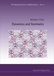 Cover of: Dynamics and Symmetry (Icp Advanced Texts in Mathematics) (Icp Advanced Texts in Mathematics) by Michael J. Field