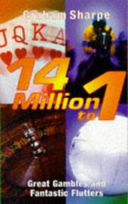 Cover of: Fourteen Million to One: Great Gambles and Fantastic Flutters