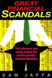Cover of: Great Financial Scandals: The Schemers and Scams Behind the World's Greatest Financial Disasters